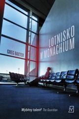 Greg Baxter: Lotnisko w Monachium 2 Baxter Lotnisko w Monachium