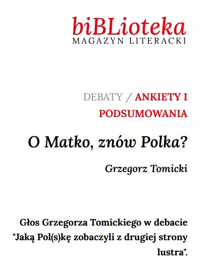 Grzegorz Tomicki O Matko znów Polka Jaką Polskę zobaczyli po drugiej stronie lustra Biuro Literackie