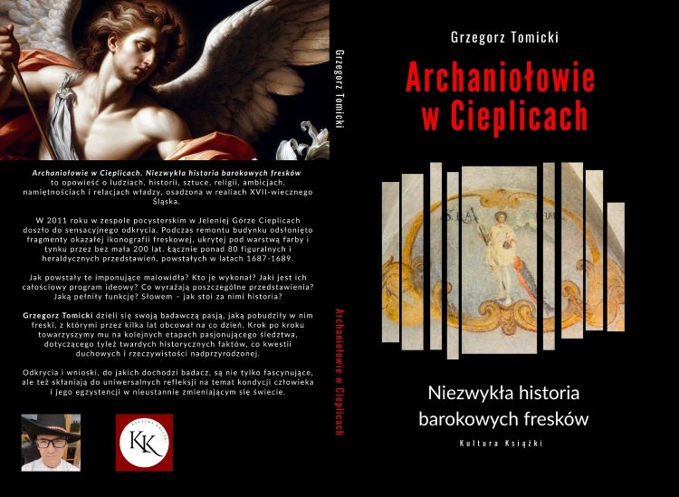 Grzegorz Tomicki: Archaniołowie w Cieplicach. Niezwykła historia barokowych fresków